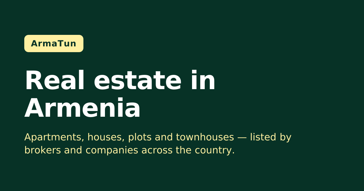 Real estate in Armenia | ArmaTun